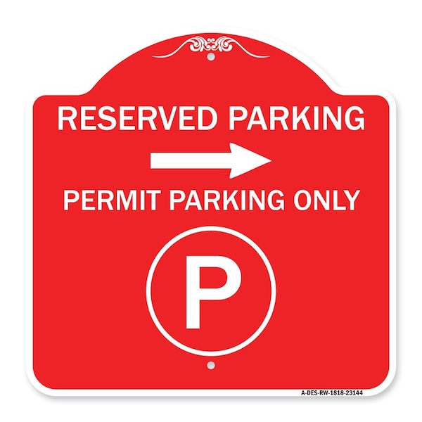 Reserved Parking Permit Parking W/ & Right Arrow Heavy-Gauge Alum Sign, 18" x 18", RW-1818-23144
